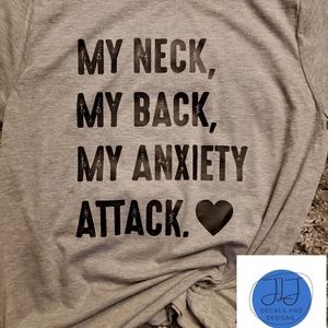 My Neck My Back My Anxiety Attack Tee